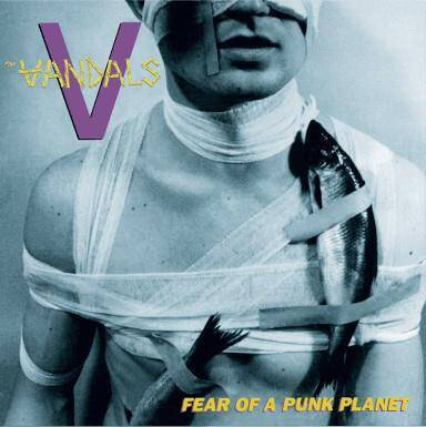 The Vandals "Fear Of A Punk Planet "