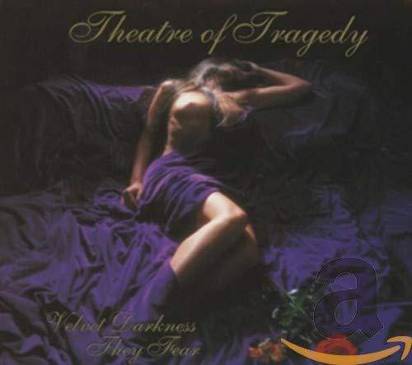 Theatre Of Tragedy "Velvet Darkness They Fear Special Edition"