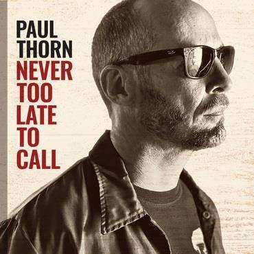 Thorn, Paul "Never Too Late To Call"