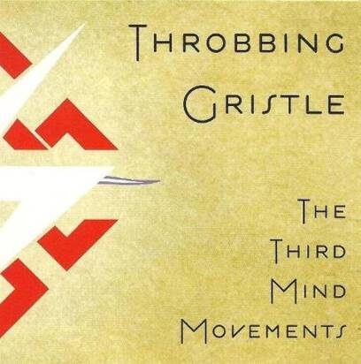 Throbbing Gristle "The Third Mind Movements"