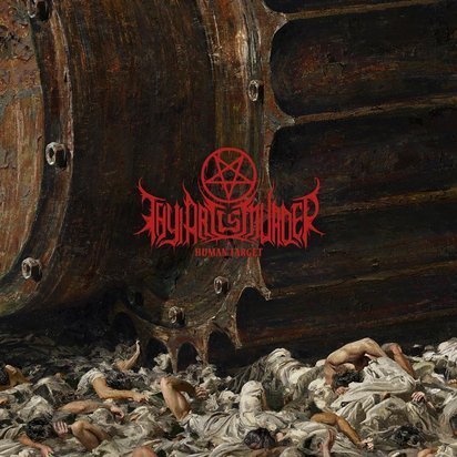 Thy Art Is Murder "Human Target Limited Edition"