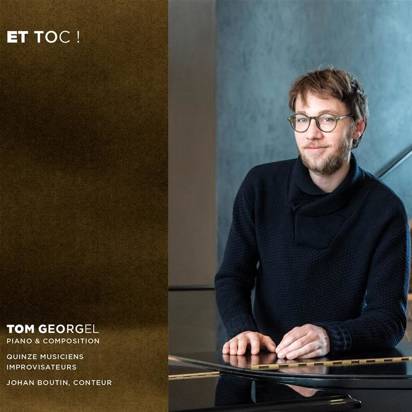 Tom Georgel Benoit Joblot & Juan Ignacio Villarroel Encina "Et Toc"