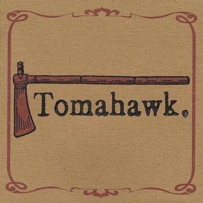 Tomahawk "Tomahawk LP BROWN INDIE"
