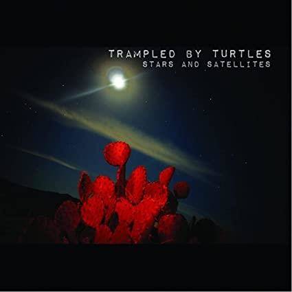 Trampled by Turtles "Stars And Satellites (10 Year Anniversary)"