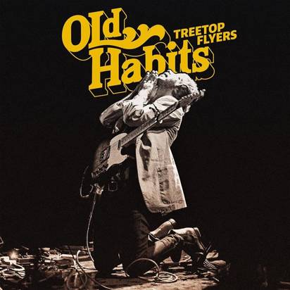 Treetop Flyers "Old Habits"