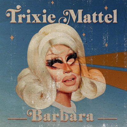 Trixie Mattel "Barbara LP"