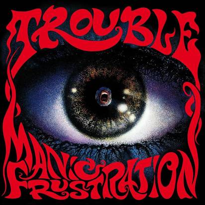 Trouble "Manic Frustration LP"