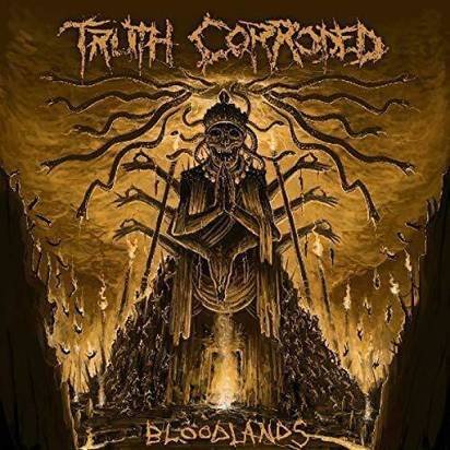 Truth Corroded "Bloodlands"