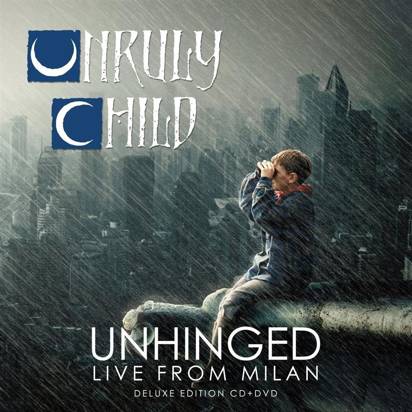 Unruly Child "Unhinged Live From Milan CDDVD" 