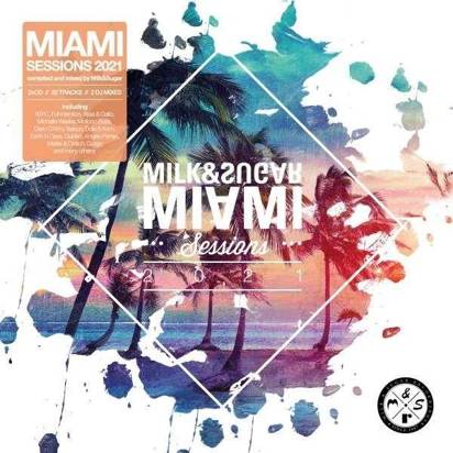 V/A 'Miami Sessions 2021 By Milk & Sugar'