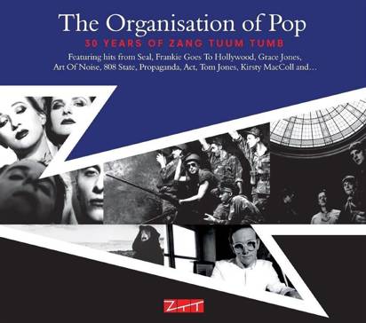 V/A "The Organisation Of Pop - 30 Years Of Zang Tuum Tumb"