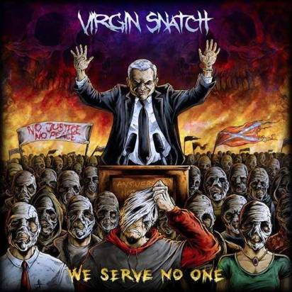 Virgin Snatch "We Serve No One"