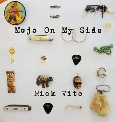 Vito, Rick "Mojo On My Side"