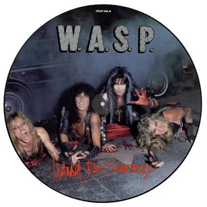 W.A.S.P. "I Wanna Be Somebody LP PCITURE RSD"