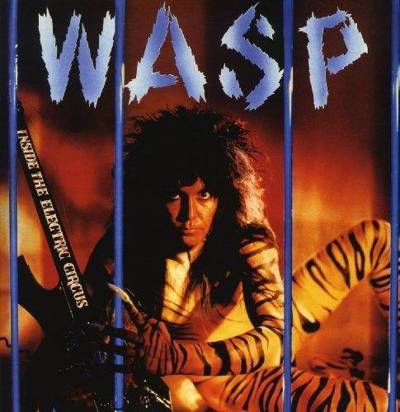 W.A.S.P. "Inside The Electric Circus LP"