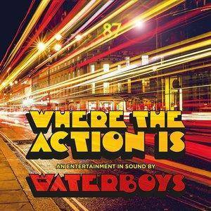 Waterboys, The "Where The Action Is LP"