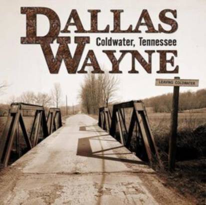 Wayne, Dallas "Coldwater, Tennessee (Limited Numbered LP)"