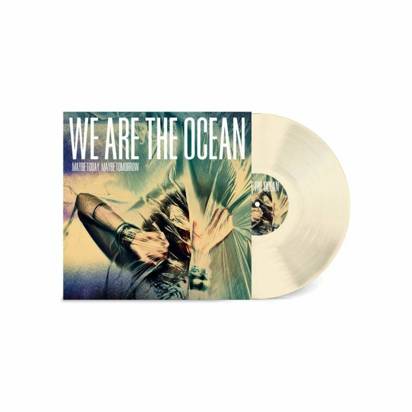 We Are The Ocean "Maybe Today Maybe Tomorrow LP"