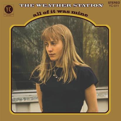 Weather Station, The "All Of It Was Mine"