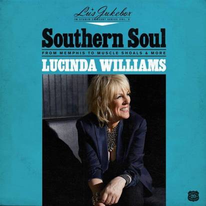 Williams, Lucinda "Lu's Jukebox Vol. 2: Southern Soul:"