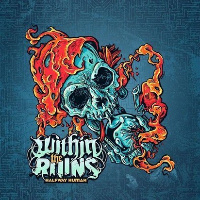 Within The Ruins "Halfway Human"