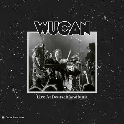 Wucan "Live At Deutschlandfunk"