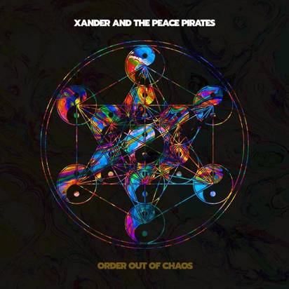 Xander and the Peace Pirates "Order Out Of Chaos"